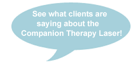 See what clients are saying about the Companion Therapy Laser!